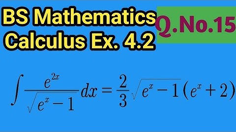 BS Math Calculus Exercise 4.2 Question No  15 S.M Yusuf Techniques of Integration Urdu Hindi