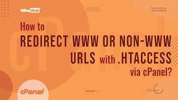 How to Redirect www or Non-www URLs with .htaccess via cPanel? | MilesWeb