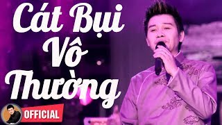 Cát Bụi Vô Thường - Mai Quốc Huy [FULL HD MV] - Nhạc Sến Chọn Lọc Hay Nhất