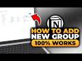 How To Add New Group in Notion (𝟮𝟬𝟮𝟲) | 100% WORKS | NO Yapping, To The Point! | FAST &amp; EASY
