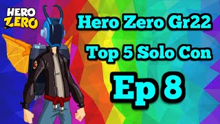 Hero Zero Gr22/Top 5 Solo Con/Ep08
