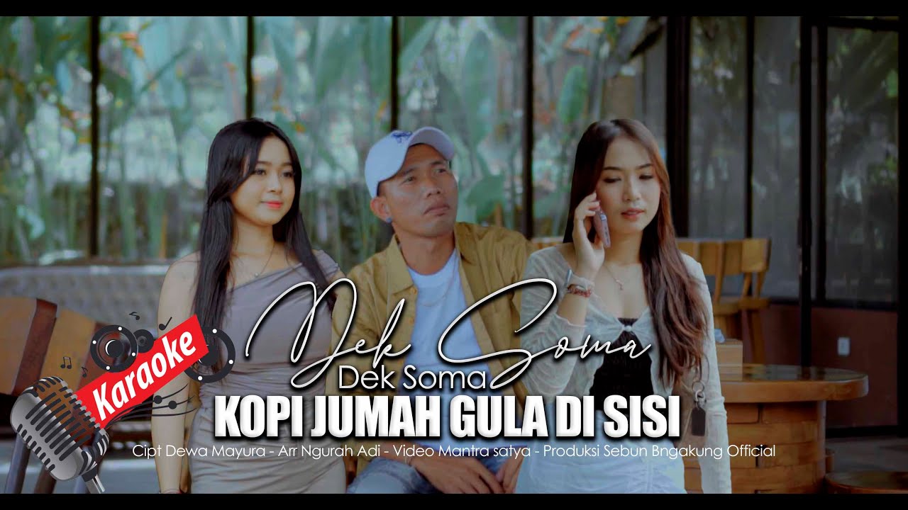 Dek Soma - Kopi Jumah Gula Di Sisi (Karaoke)
