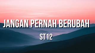 Jangan Pernah Berubah   ST12