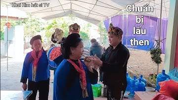 Chuẩn bị lẩu then, lấy ngựa gai. Hát then rất hay. Lễ lẩu then Linh tăng bậc. P0