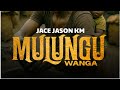 Jace Jason Mulungu Wanga Official Music Video Jace Jason Mulungu Wanga Official Music Video