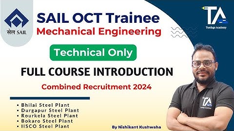 SAIL OCTT Mechanical Technical Batch 2024||Course Introduction by Nishikant Kushwaha||