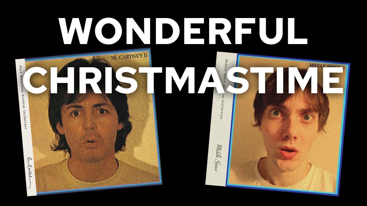 Wonderful Christmastime - Paul McCartney Cover [Middle Space]