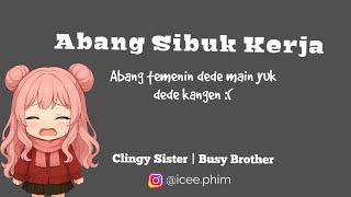 Asmr Cewek Abang Sibuk Terus Abang Ayo Main