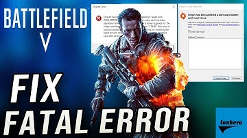 Battlefield V - How to Fix Fatal Error