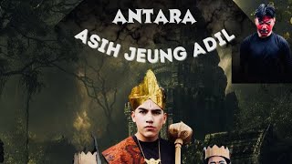 ANTARA ASIH JEUNG ADIL || kelompok 1 (XII ips 4)