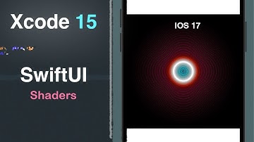 Shaders in SwiftUI IOS 17 | Xcode 15