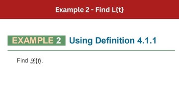 4.1 Example 2 | Find L{t} | AEM 7th Edition