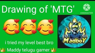 drawing of 'MTG' maddy telugu gamer #maddy telugu gamer