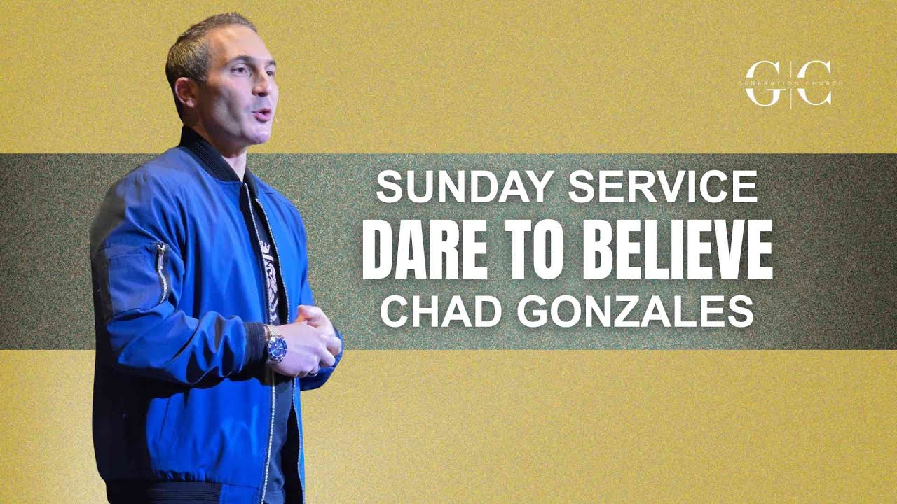 DARE TO BELIEVE 2025 | SATURDAY PM | DR. CHAD GONZALES