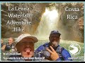 La leona waterfall adventure hike  costa rica