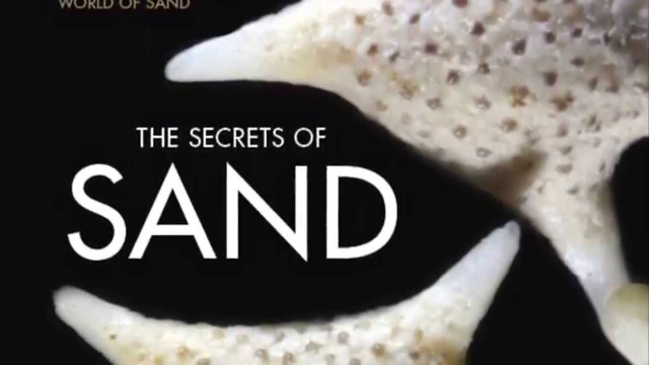 The Secrets of Sand