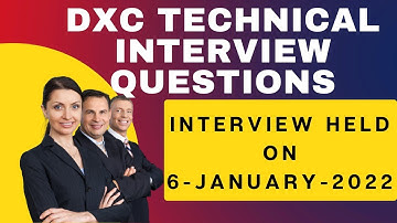 DXC Interview Questions || Interview Held On 6- January- 2022 || Must Watch