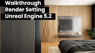 interior Render Walkthrough Setting Unreal Engine 5.2