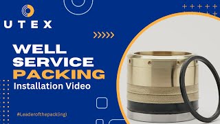UTEX Well Service Packing Installation Video screenshot 2