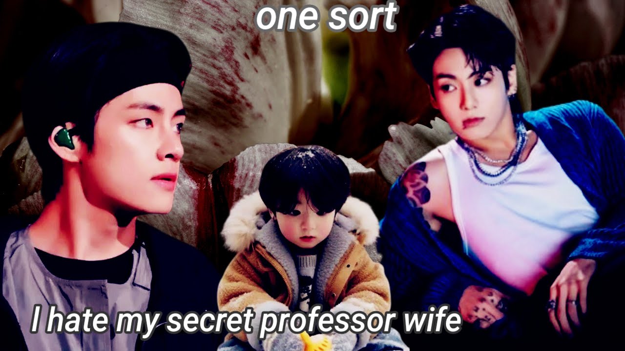 I hate my secret professor wife [one sort ] taekook romantic love story 