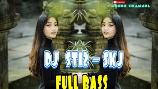 DJ  ST12 - SKJ  JUNGLEDUTCH VIRAL TIKTOK REMIX  FULLBASS