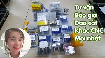 TƯ VẤN, BÁO GIÁ dao cắt khắc CNC giá rẻ, mới nhất | 0968689988