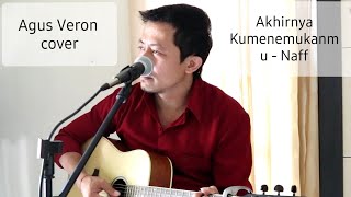 Akhirnya Kumenemukanmu - NAFF (AGUS VERON accoustic cover)