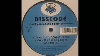 Disscode // Don't You Wanna Dance (Did De Doh) (Disscode's Bangin' Remix)