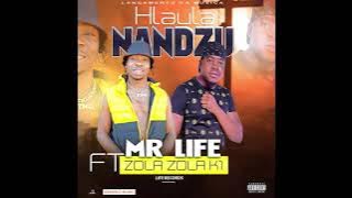 Mr Life ft Zola Zola k1 lhaula nandzu [pro By Life Recod]