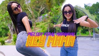 DJ MELODY VIRAL KARNAVAL HEY MAMA