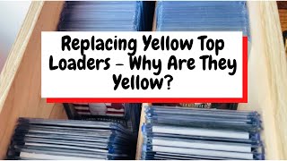 Current Sports Card Project - Replacing Yellow Top Loaders - Why Are They Turning Yellow? screenshot 5