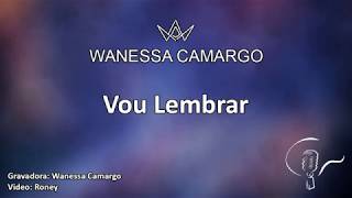 Wanessa Camargo - Vou Lembrar (Karaoke)