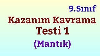 9.Sınıf Matematik:Kazanım Kavrama Testi 1 (Mantık)