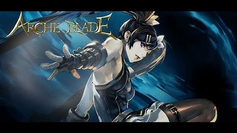 ArcheBlade - Introduction and Tutorial Gameplay