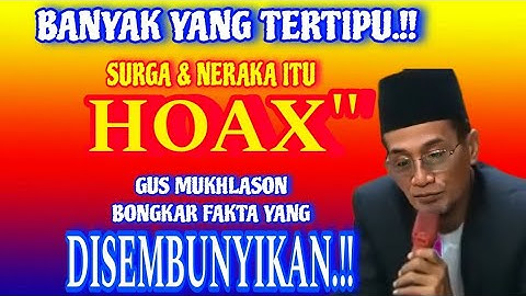 💥Banyak Yang Tertipu.!! Surga Neraka Ternyata HOAX.!! ||Gus Mukhlason Rosyid 