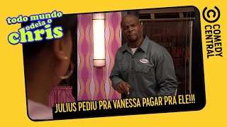 Julius pediu para Vanessa PAGAR? | Todo Mundo Odeia O Chris