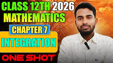 INTEGRATION (समाकलन) | CLASS 12TH | ONE SHOT | MATH | 2025-26