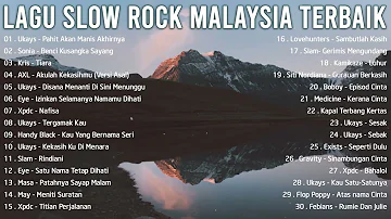 SLOW ROCK LEGEND TERHEBAT - SLOW ROCK MALAYSIA[FULL ALBUM] - UKAYS, SLAM, XPDC, WINGS, AXL