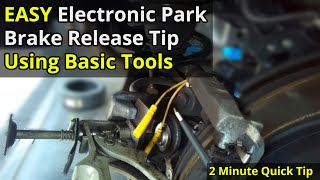 How To Release The Electric Park Brake With NO Special Tools Required!!!