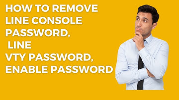 How to Remove Line Console Password and Line VTY Password