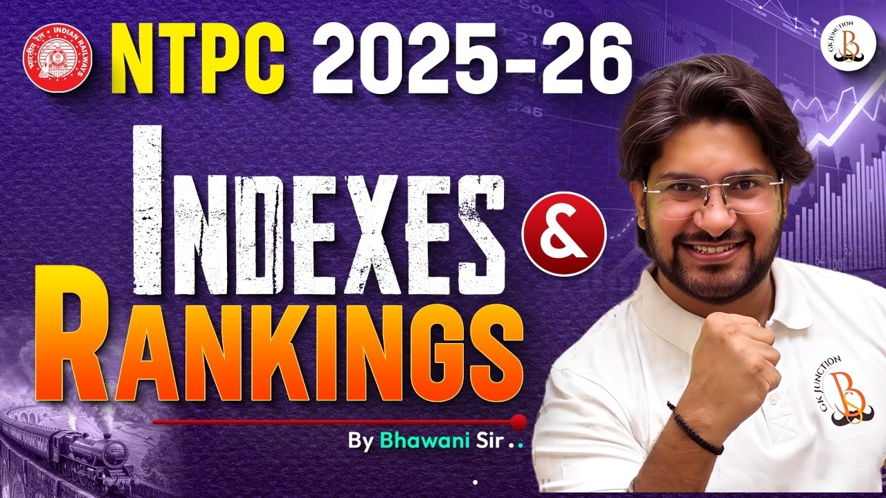 🔥NTPC 2025-26 CURRENT AFFAIRS | Indexes & Rankings 2025-26 | Current Affairs 2025 | By Bhawani Sir
