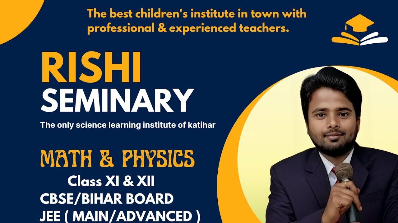 Why to choose "RISHI SEMINARY "The only science learning institute of katihar....gateway of IIT