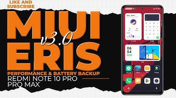 MIUI ERIS V3 PERFORMANCE AND BATTERY BACKUP For Redmi Note 10 Pro / Pro Max
