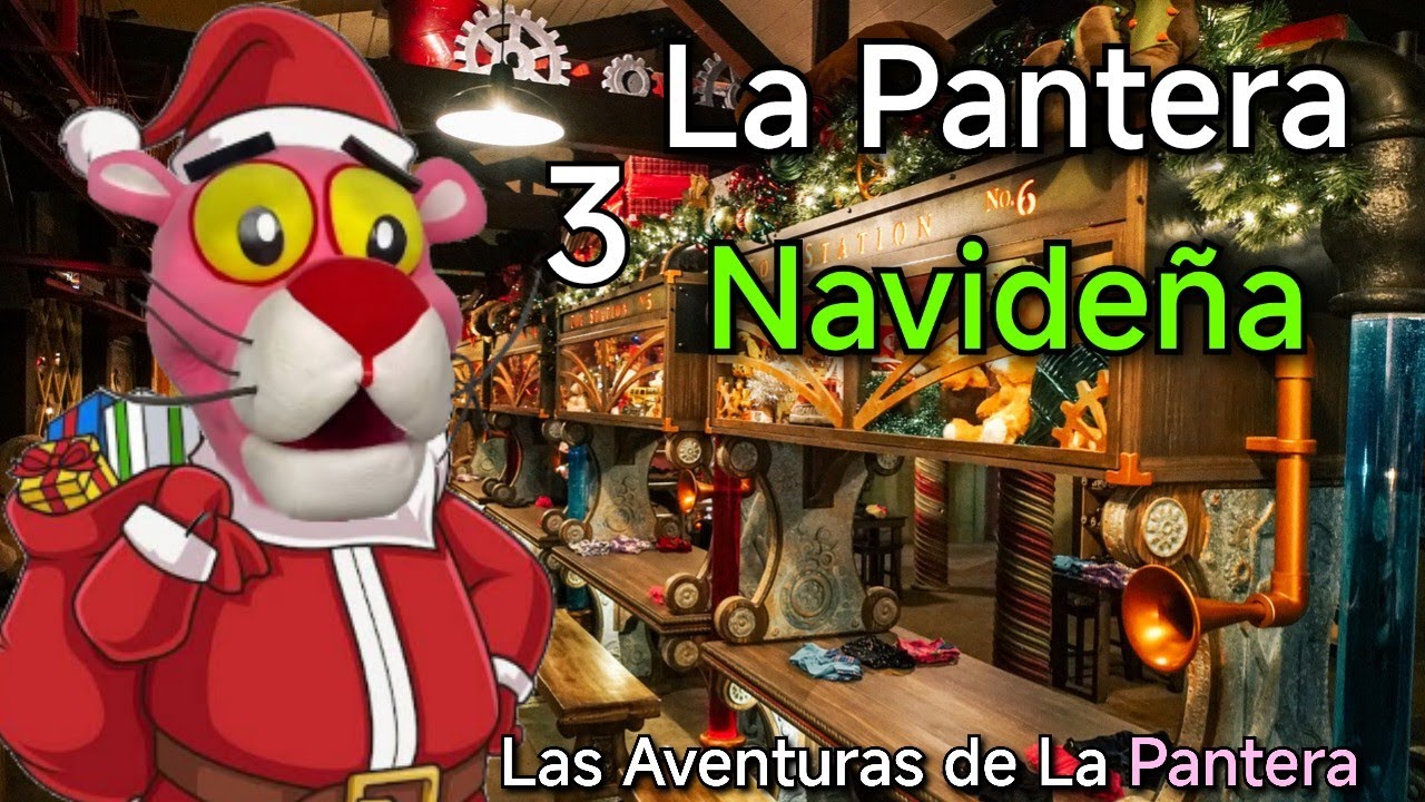 03 - LA PANTERA NAVIDEÑA - Especial de Navidad🎄2024 - YouTube