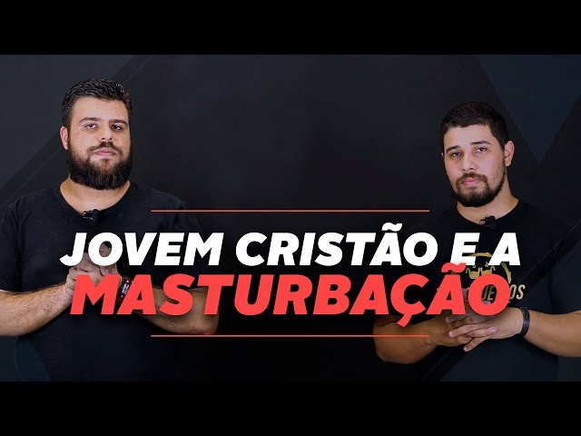 JOVEM CRISTÃO E MASTURBAÇÃO class=