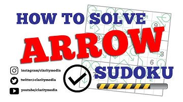How to Solve Arrow Sudoku Puzzles
