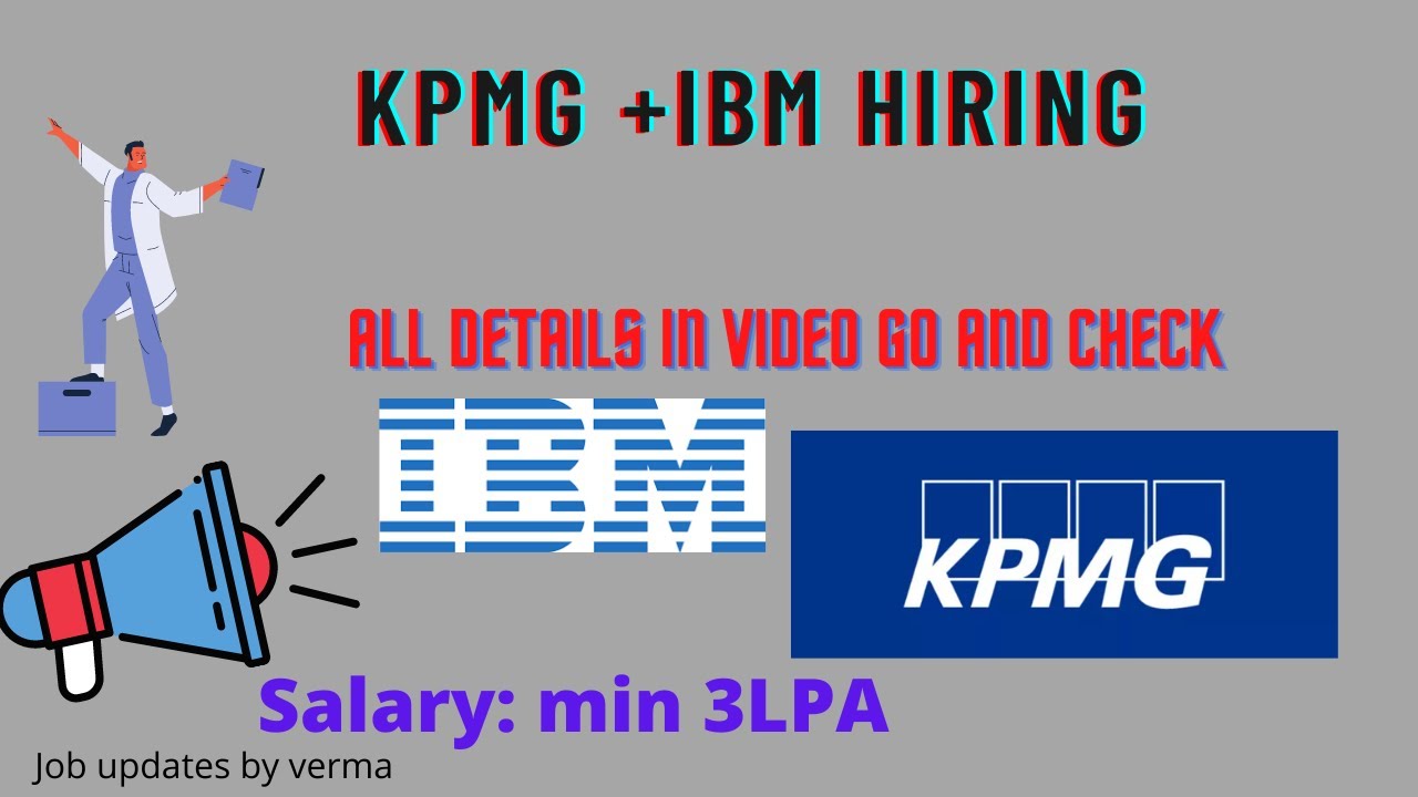 KPMG is hiring + IBM internships || Large IT companies and Big 4 hiring updates 2022