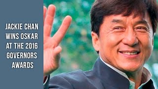 JACKIE CHAN WINS OSKAR AT THE 2016 GOVERNORS AWARDS. TOP FILMS WITH JACKIE CHAN | AWA