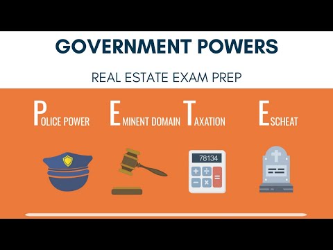 Government Powers: Police Power, Eminent Domain, Taxation, & Escheat | Real Estate Exam Prep