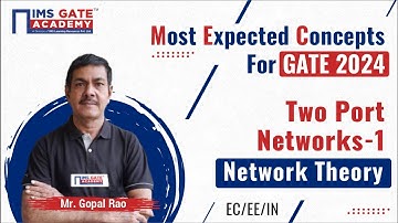 L9 Most Expected Concepts of Network Theory for GATE-2024 | Two port Networks-1 | Gopal Sir
